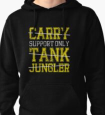 League Of Legends : Support Only shirt Pullover Hoodie