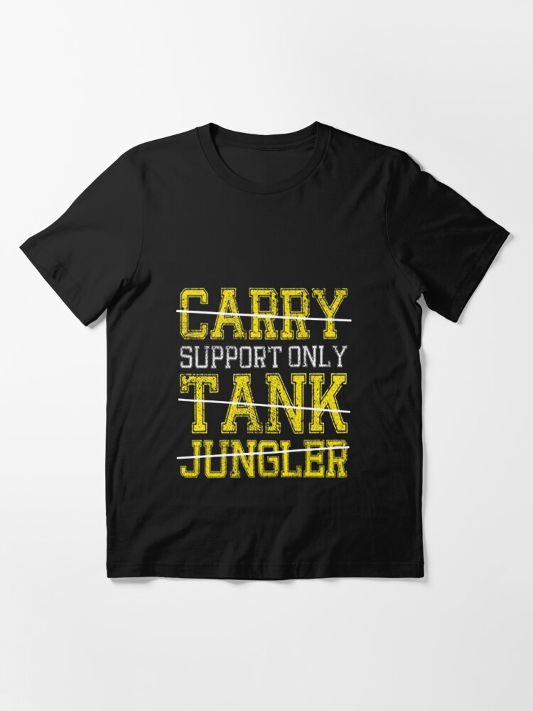 Alternate view of League Of Legends : Support Only shirt Essential T-Shirt