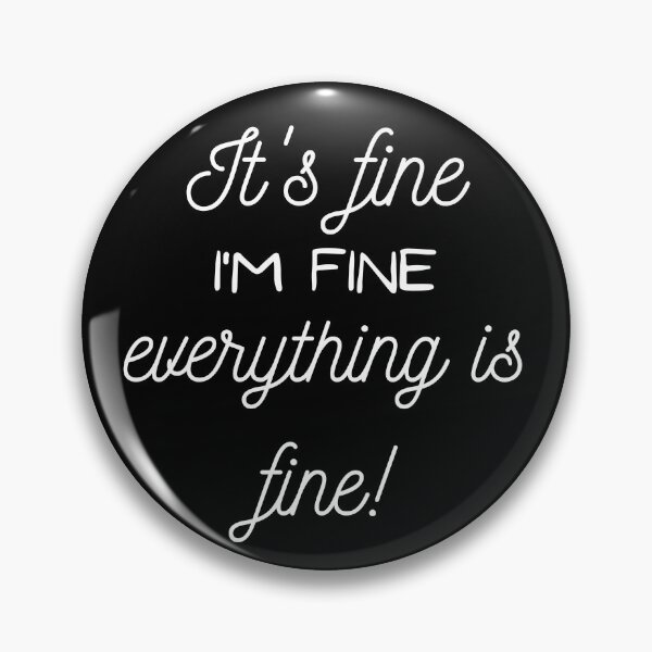 Item preview, It's Fine, I'm Fine, Everything is Fine, funny Awkward, Introvert  designed and sold by CINE-STORE.