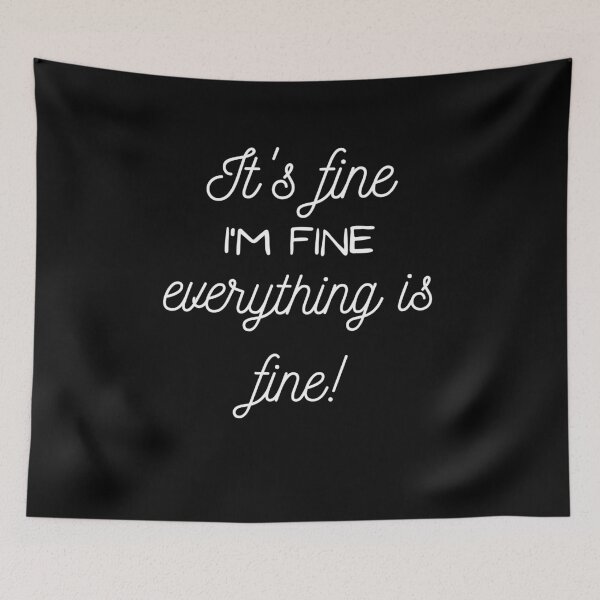 Item preview, It's Fine, I'm Fine, Everything is Fine, funny Awkward, Introvert  designed and sold by CINE-STORE.