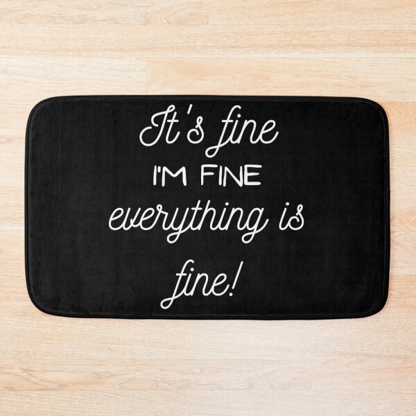 Item preview, It's Fine, I'm Fine, Everything is Fine, funny Awkward, Introvert  designed and sold by CINE-STORE.