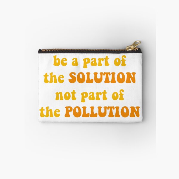 Item preview, Be a part of the SOLUTION not part of the POLLUTION (2) designed and sold by graphic haven.
