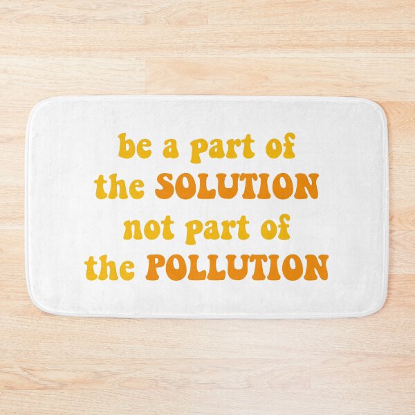 Item preview, Be a part of the SOLUTION not part of the POLLUTION (2) designed and sold by graphic haven.