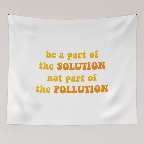 Item preview, Be a part of the SOLUTION not part of the POLLUTION (2) designed and sold by graphic haven.