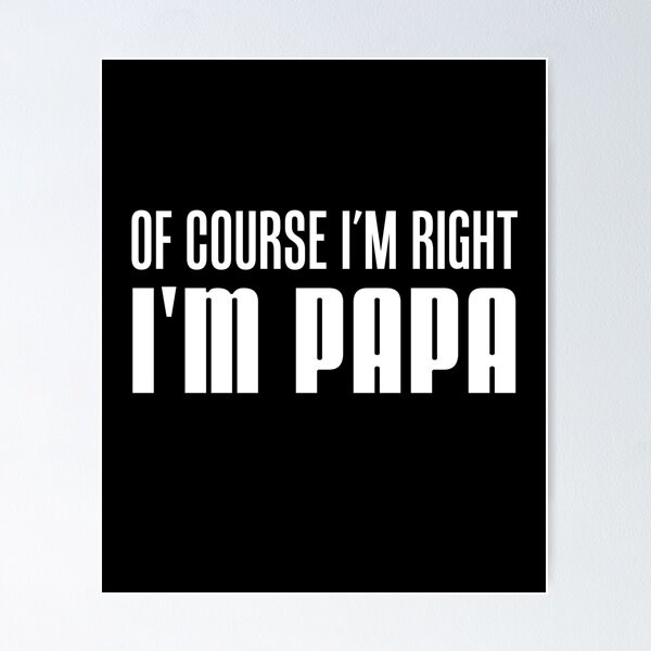 Item preview, I'm Right I'm Papa Grandpa designed and sold by jaycartoonist.
