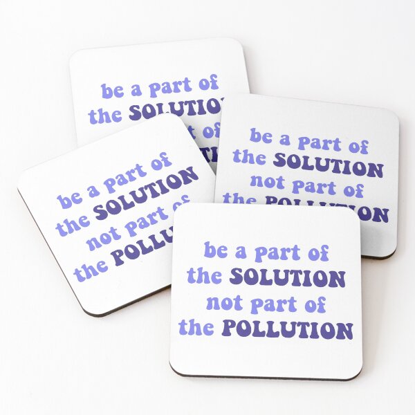 Item preview, Be a part of the SOLUTION not part of the POLLUTION (3) designed and sold by graphic haven.