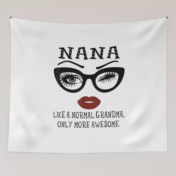 Item preview, Nana Like A Normal Grandma Only More Awesome Glasses Face designed and sold by CarlosGray.