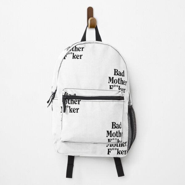 Bad Mother F**ker Quote Backpack