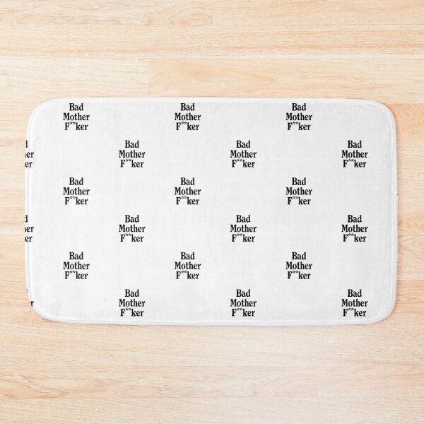 Item preview, Bad Mother F**ker Quote designed and sold by art-fox.