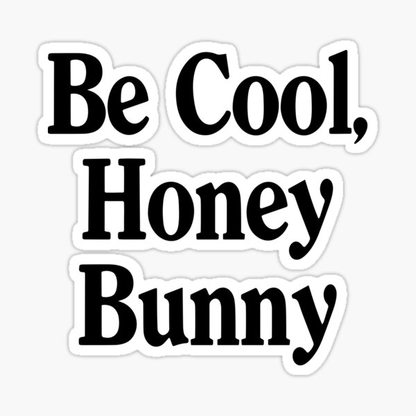 Item preview, Be Cool Honey Bun Quote designed and sold by art-fox.