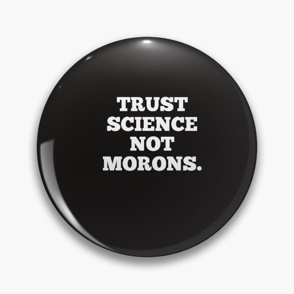 Item preview, Trust science not morons designed and sold by Andreastore.