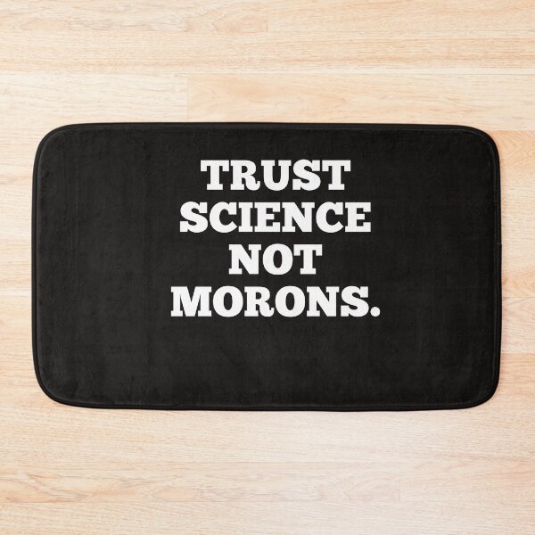 Item preview, Trust science not morons designed and sold by Andreastore.