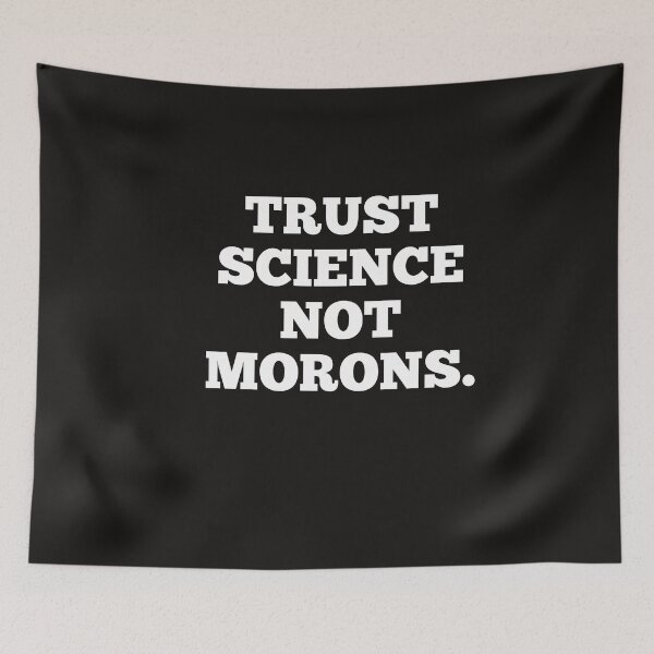 Item preview, Trust science not morons designed and sold by Andreastore.
