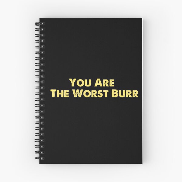 Item preview, \You Are The Worst Burr designed and sold by M-Farouk.
