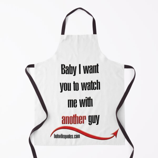 Item preview, Baby I want you to watch me with another guy designed and sold by hotwifequotes.
