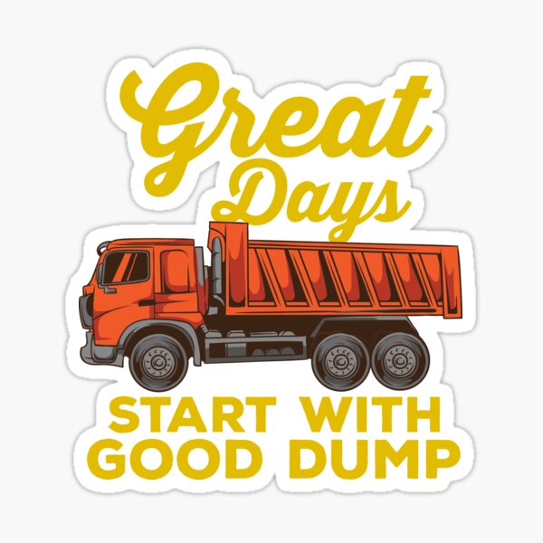 big dumper Sticker for Sale by EthanLewis779