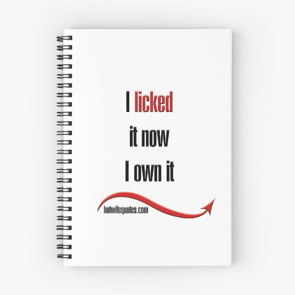 Artikelvorschau, I licked it now I own it entworfen und verkauft von hotwifequotes.