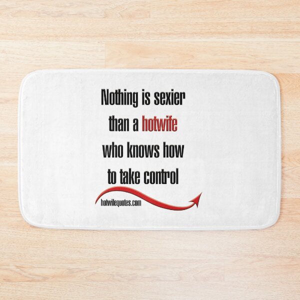 Artikelvorschau, Nothing is sexier than a hotwife who knows how to take control entworfen und verkauft von hotwifequotes.