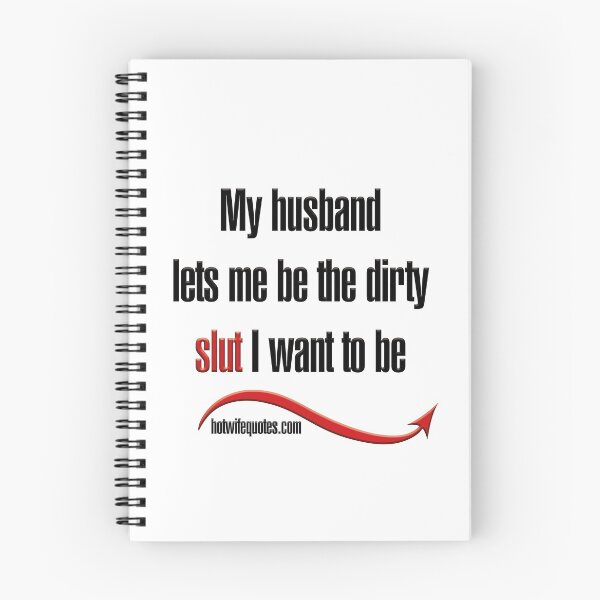 Item preview, My husband lets me be the dirty slut I want to be designed and sold by hotwifequotes.