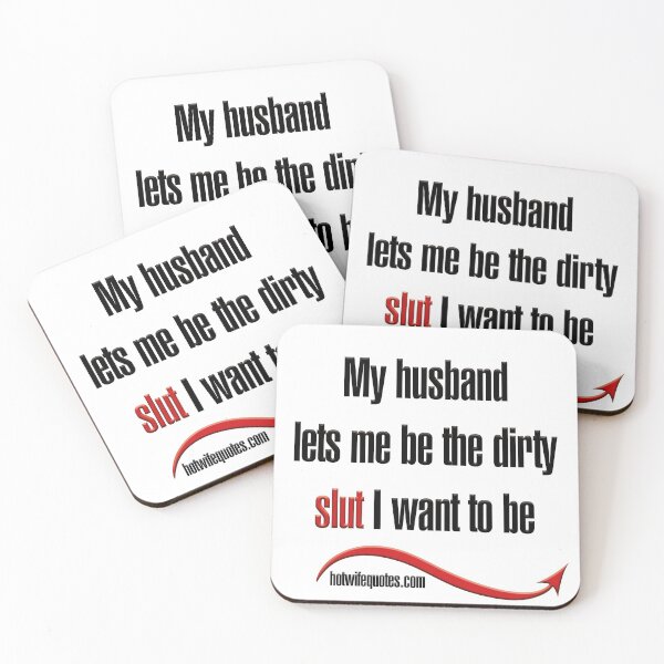 Item preview, My husband lets me be the dirty slut I want to be designed and sold by hotwifequotes.