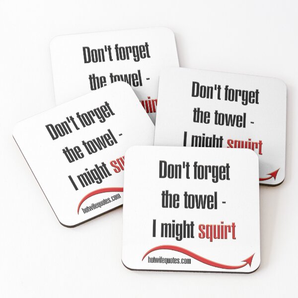 Item preview, Don't forget the towel - I might squirt designed and sold by hotwifequotes.