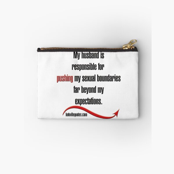 Item preview, Mi esposo es responsable de empujar mis límites sexuales mucho más allá de mis expectativas. designed and sold by hotwifequotes.