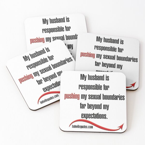 Item preview, My husband is responsible for pushing my sexual boundaries far beyond my expectations. designed and sold by hotwifequotes.