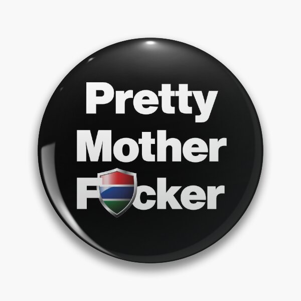 Item preview, I am a Pretty Mother Focker from Gambia designed and sold by HelloFromAja.