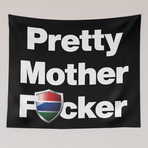 Item preview, I am a Pretty Mother Focker from Gambia designed and sold by HelloFromAja.