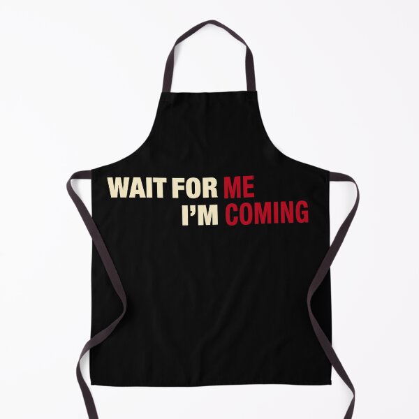 Item preview, WAIT FOR ME designed and sold by Spread-Love.
