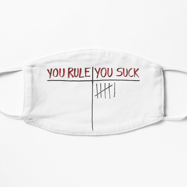 You Rule/You Suck Flat Mask
