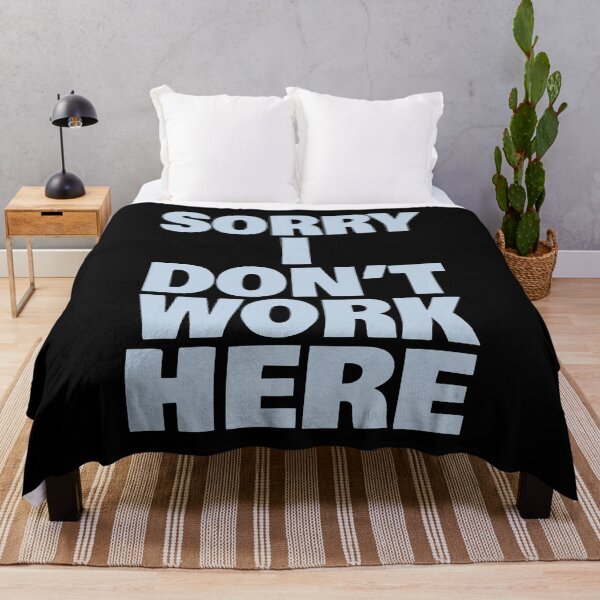 Item preview, Sorry I Don't Work Here (Funny Sarcastic Quote) designed and sold by SassyClassyMe.