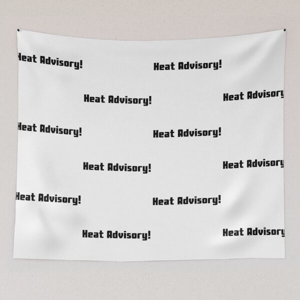 Item preview, Heat Advisory! designed and sold by BigBradD.