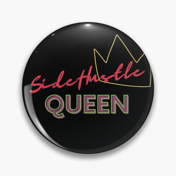 Item preview, Side Hustle queen designed and sold by FourNuns.