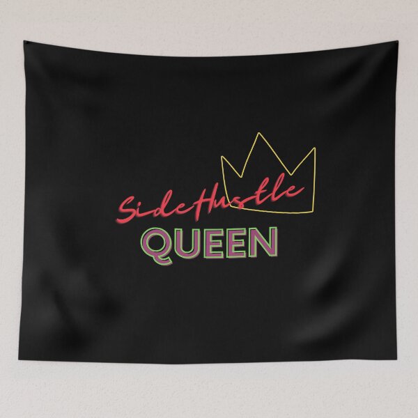 Item preview, Side Hustle queen designed and sold by FourNuns.