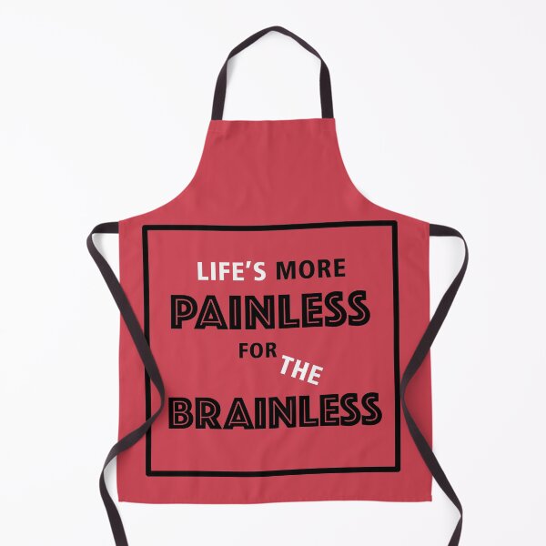 Item preview, Life's more painless for the brainless designed and sold by Spread-Love.