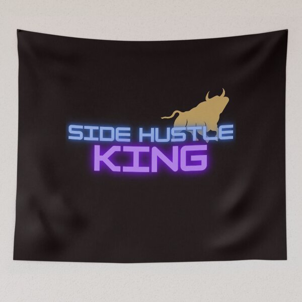 Item preview, Side Hustle King designed and sold by FourNuns.