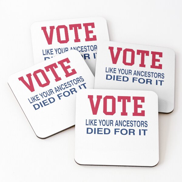 Item preview, Vote Like Your Ancestors Died For It designed and sold by Mirnamar.