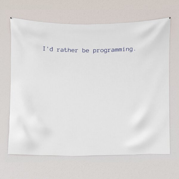Item preview, I'd rather be programming. designed and sold by femeng.