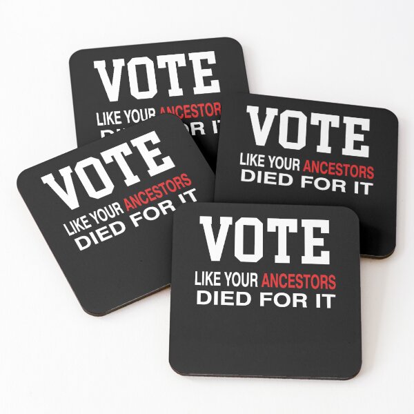 Item preview, Vote Like Your Ancestors Died For It designed and sold by Mirnamar.