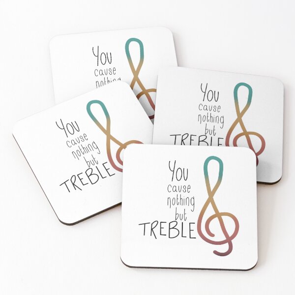 Item preview, You cause nothing but TREBLE designed and sold by Twist and Shout.