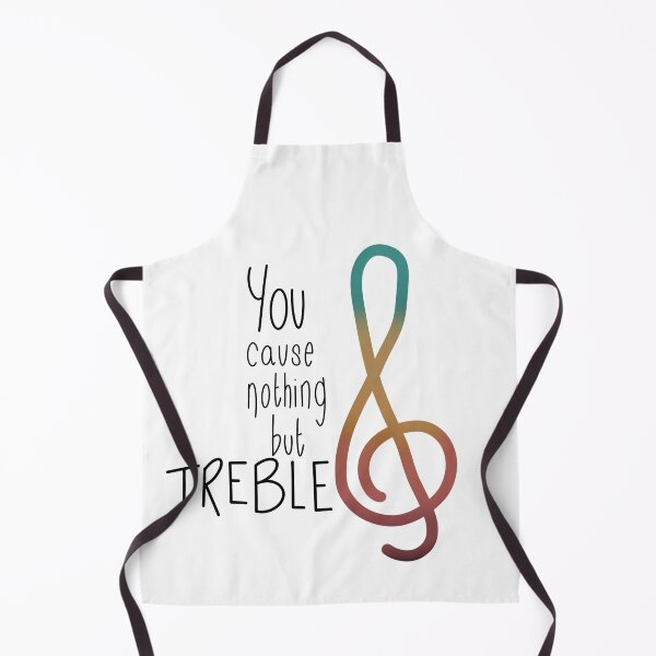 Item preview, You cause nothing but TREBLE designed and sold by Twist and Shout.