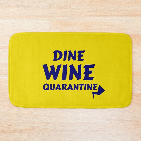Item preview, Dine Wine Quarantine designed and sold by royrahul.