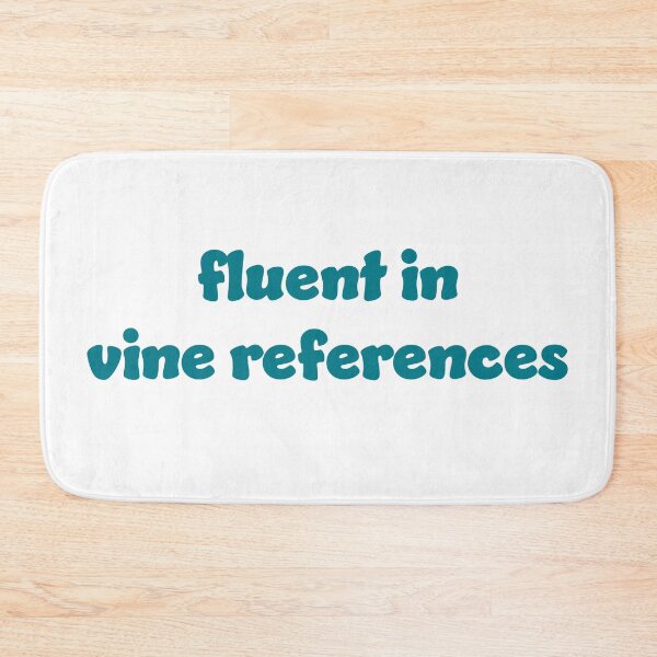 Item preview, Fluent in Vine References designed and sold by sbolubasz17.