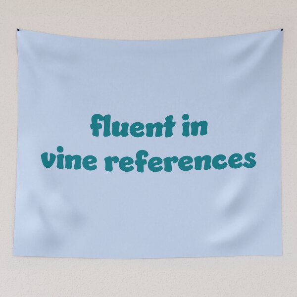 Item preview, Fluent in Vine References designed and sold by sbolubasz17.