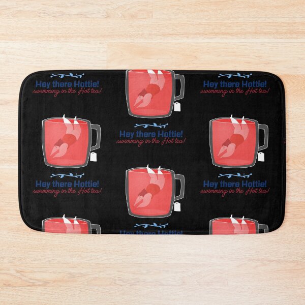 Item preview, Hey there Hottie! Swimming in the hot tea! designed and sold by Got-Ya-Bak.
