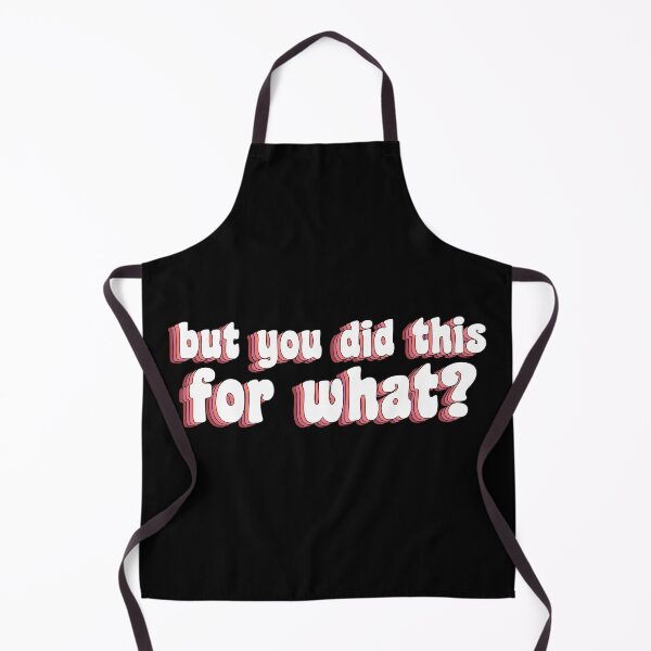 Item preview, but you did this for what? designed and sold by TikTokTalk.