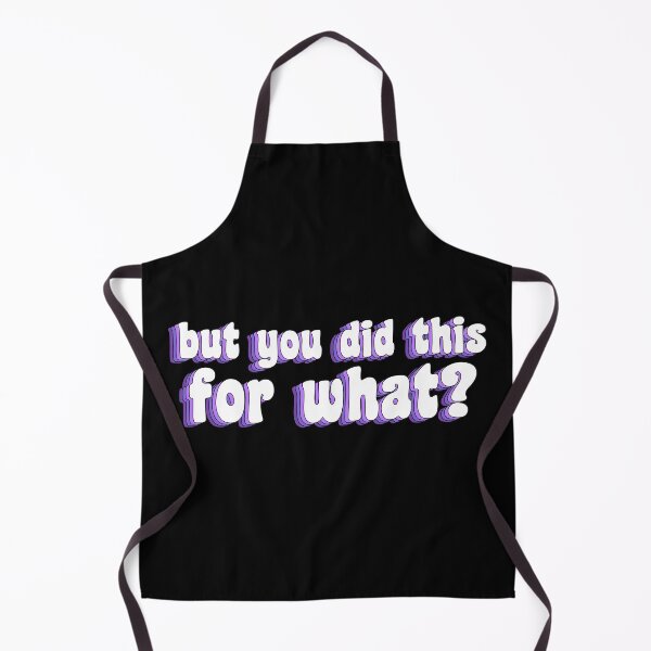 Item preview, but you did this for what? designed and sold by TikTokTalk.