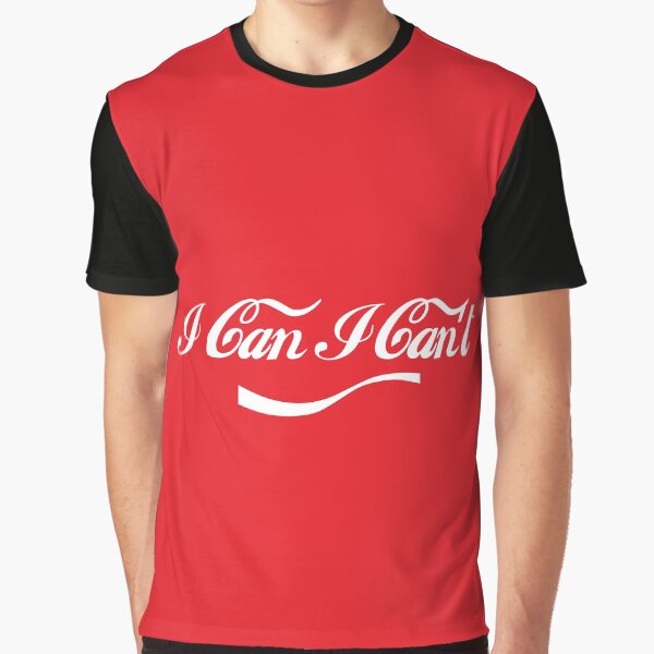 "I can I can't Pun League of Gentlemen Coke Parody" Tshirt for