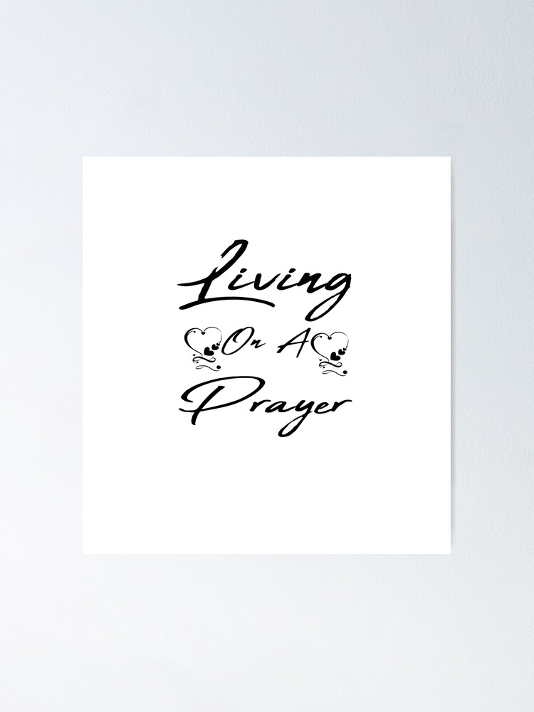 Download Living On A Prayer Svg Pray Big Svg Prayer Svg Faith Svg Dxf And Png Instant Download Christian Svg Jesus Svg But First Pray Svg Poster By Lahcen1999 Redbubble